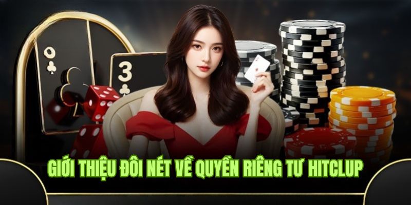 Thông tin sơ lược về chính sách quyền riêng tư tại cổng game