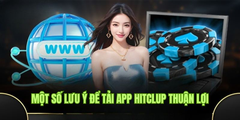 Lưu ý với người chơi tải app Hitclub theo chuyên gia bật mí